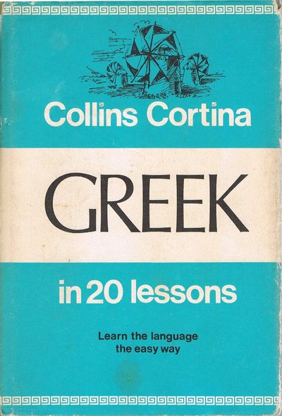 Cortina's Modern Greek in 20 Lessons: Intended for Self-Study and for Use in Schools
