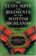 Clans, Septs and Regiments of the Scottish Highlands