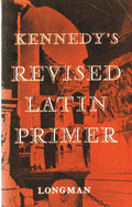 Kennedy's Revised Latin Primer
