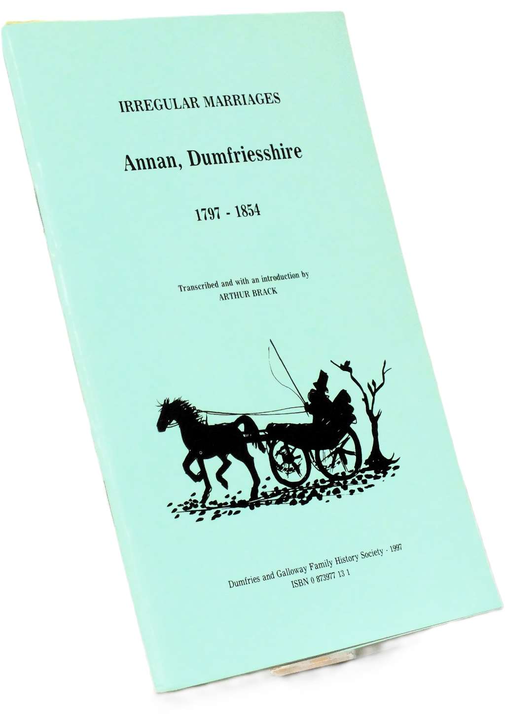 Irregular Marriages: Annan, Dumfriesshire 1797-1854
