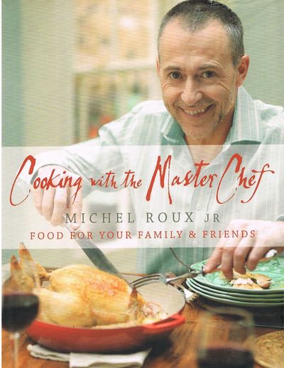 Cooking with The Master Chef: Food For Your Family & Friends