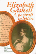 Elizabeth Gaskell: A Portrait in Letters