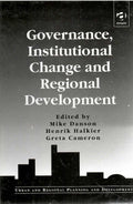 Governance, Institutional Change and Regional Development (Urban and Regional Planning and Development Series)