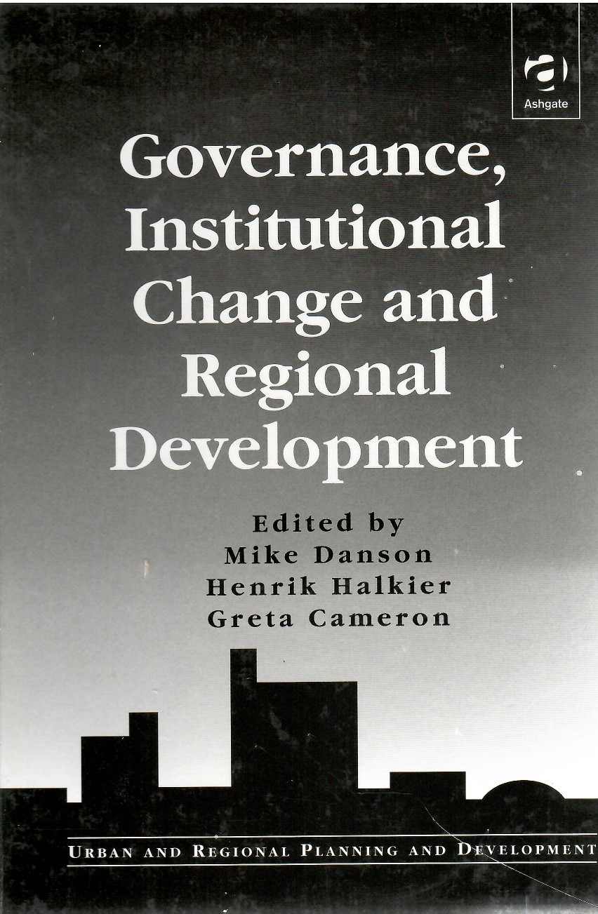 Governance, Institutional Change and Regional Development (Urban and Regional Planning and Development Series)