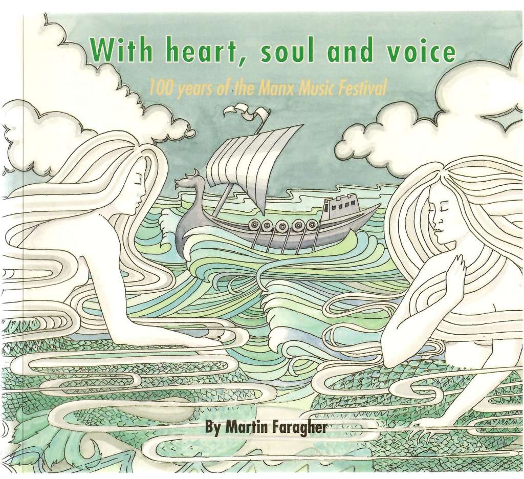 With Heart, Soul and Voice: 100 Years of the Manx Music Festival