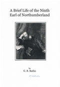 A Brief Life of the Ninth Earl of Northumberland