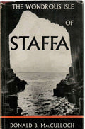 The Wondrous Isle of Staffa - Its History, Geology, Features and Associations