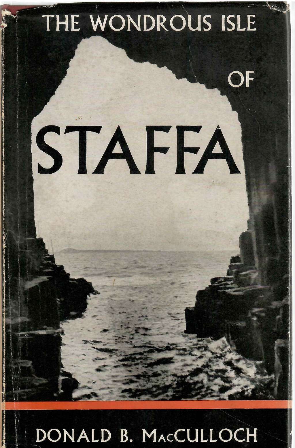 The Wondrous Isle of Staffa - Its History, Geology, Features and Associations