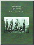 Durham Light Infantry: The United Red And White Rose: Durham Light Infantry: The United Red And White Rose: The United Red and White Rose 2004
