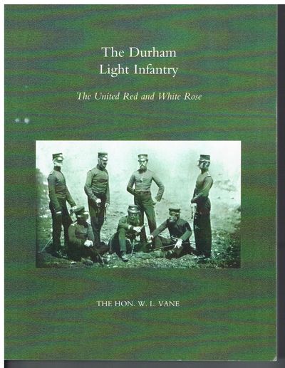 Durham Light Infantry: The United Red And White Rose: Durham Light Infantry: The United Red And White Rose: The United Red and White Rose 2004