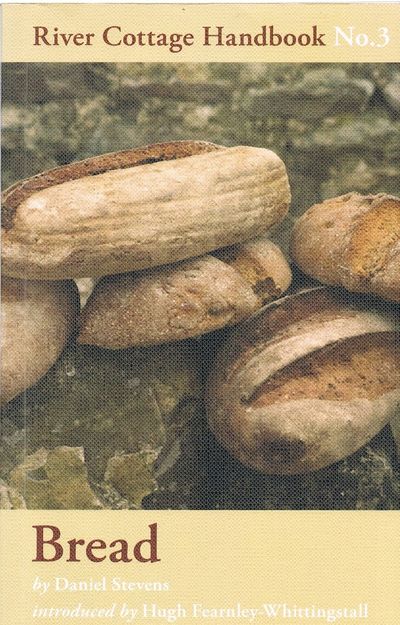Bread - River Cottage Handbook No.3