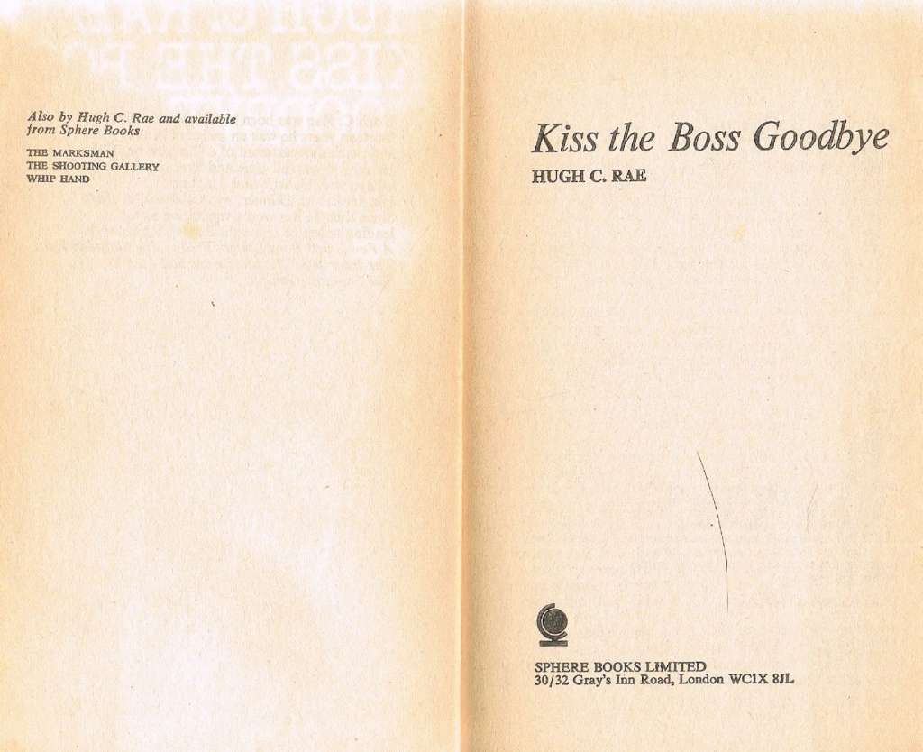 Kiss the Boss Goodbye by Hugh C. Rae