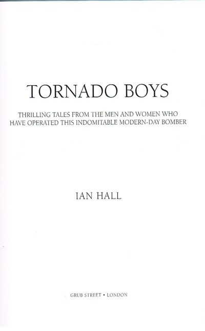 Tornado Boys: Thrilling Tales from the Men and Women who have Operated this Indomintable Modern-Day Bomber (The Jet Age Series)