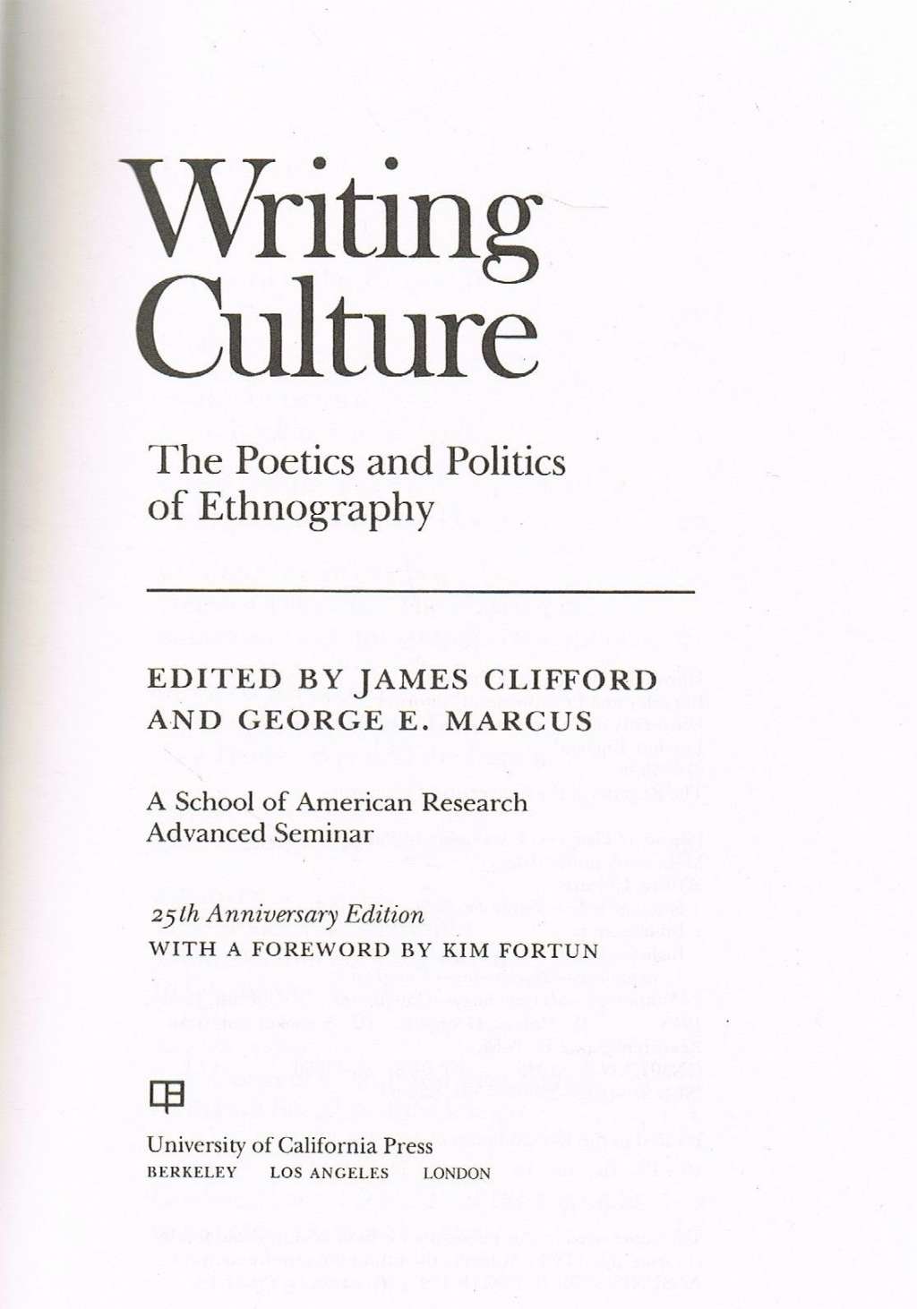Writing Culture: The Poetics and Politics of Ethnography