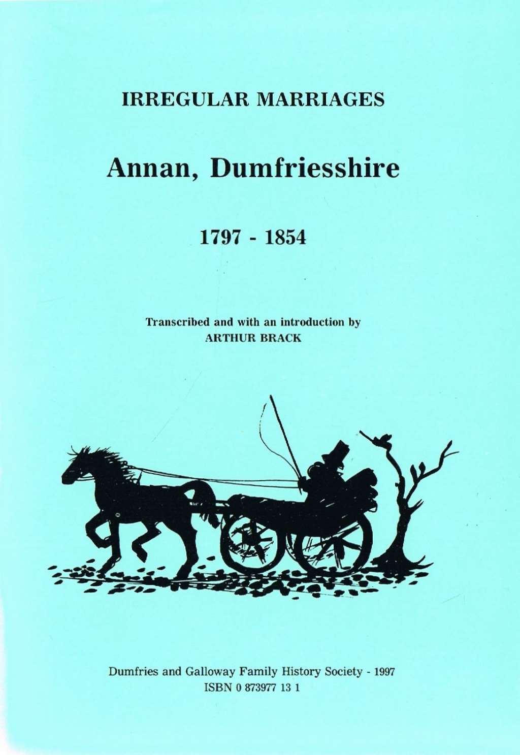 Irregular Marriages: Annan, Dumfriesshire 1797-1854