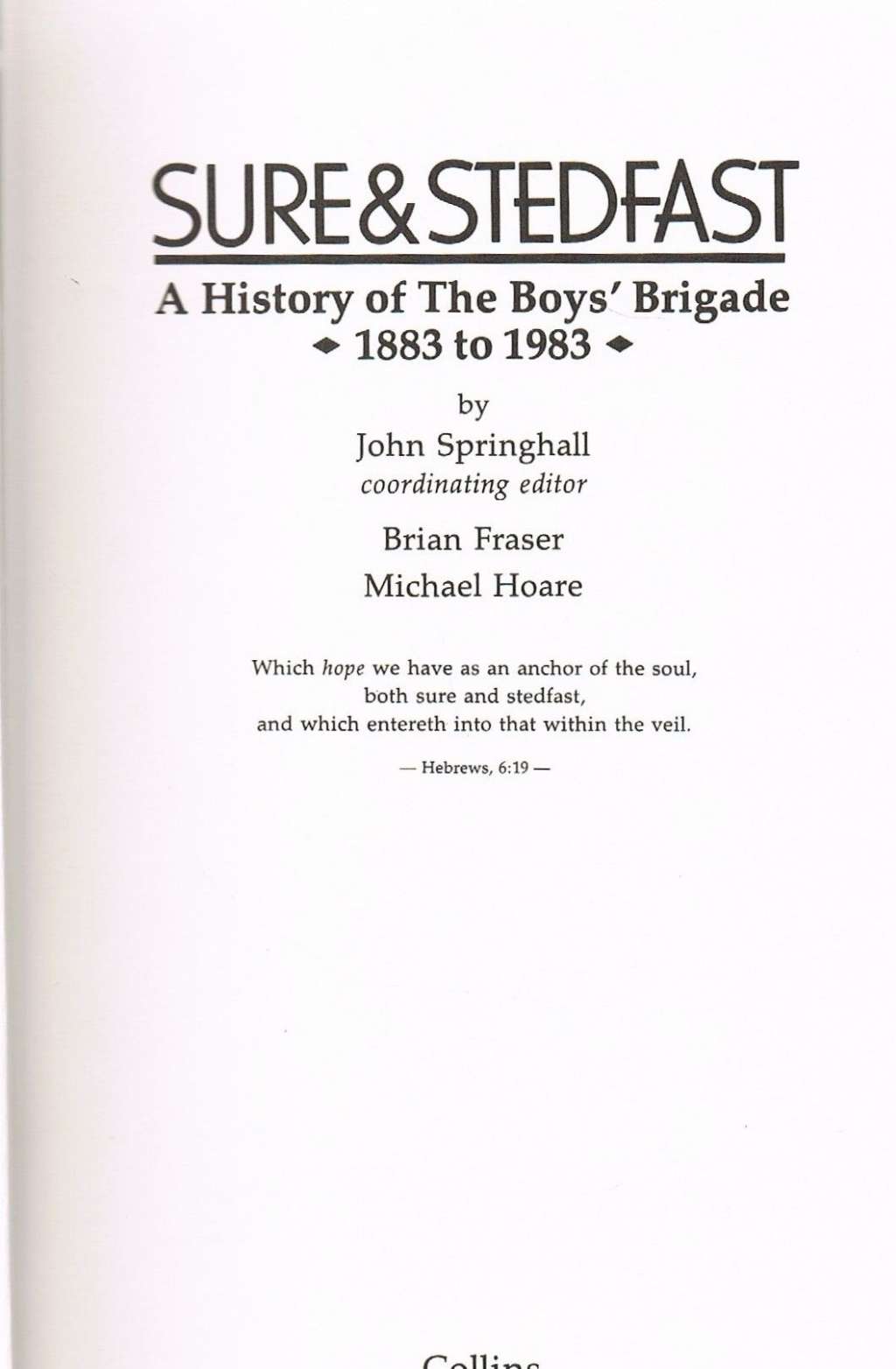 Sure & Stedfast: A History of the Boys' Brigade 1883 to 1983