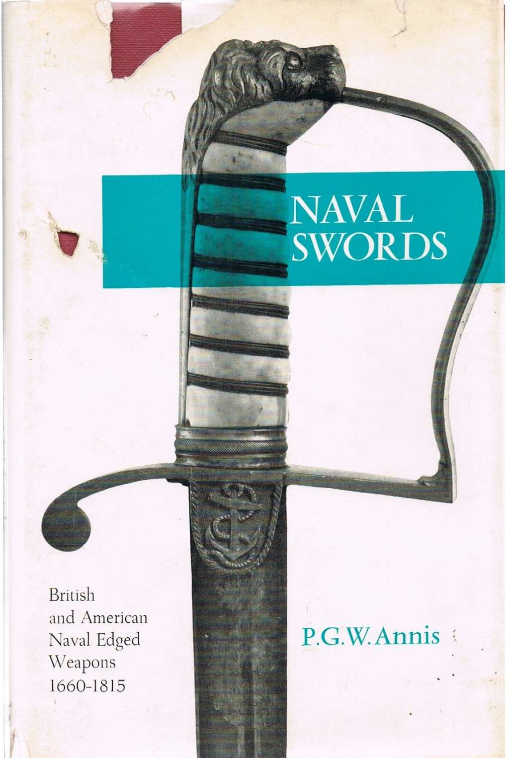 Naval Swords: British and American Naval Edged Weapons, 1660-1815