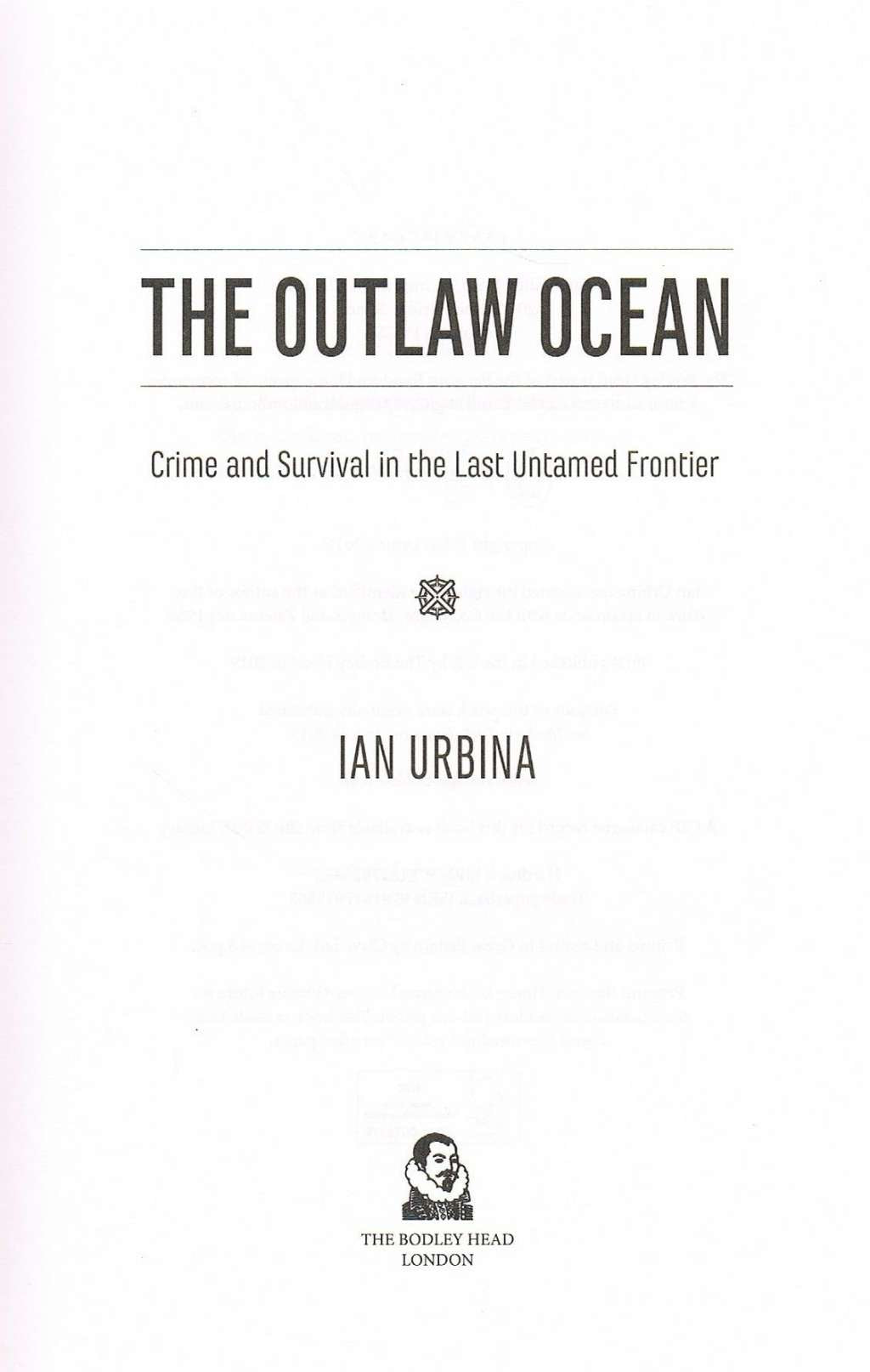 The Outlaw Ocean: Crime and Survival in the Last Untamed Frontier