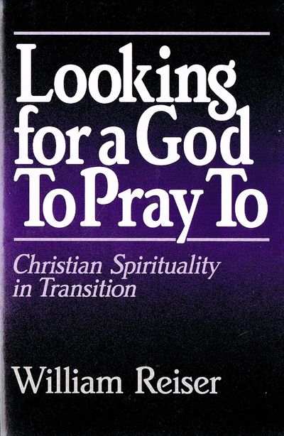 Looking for a God to Pray to: Christian Spirituality in Transition