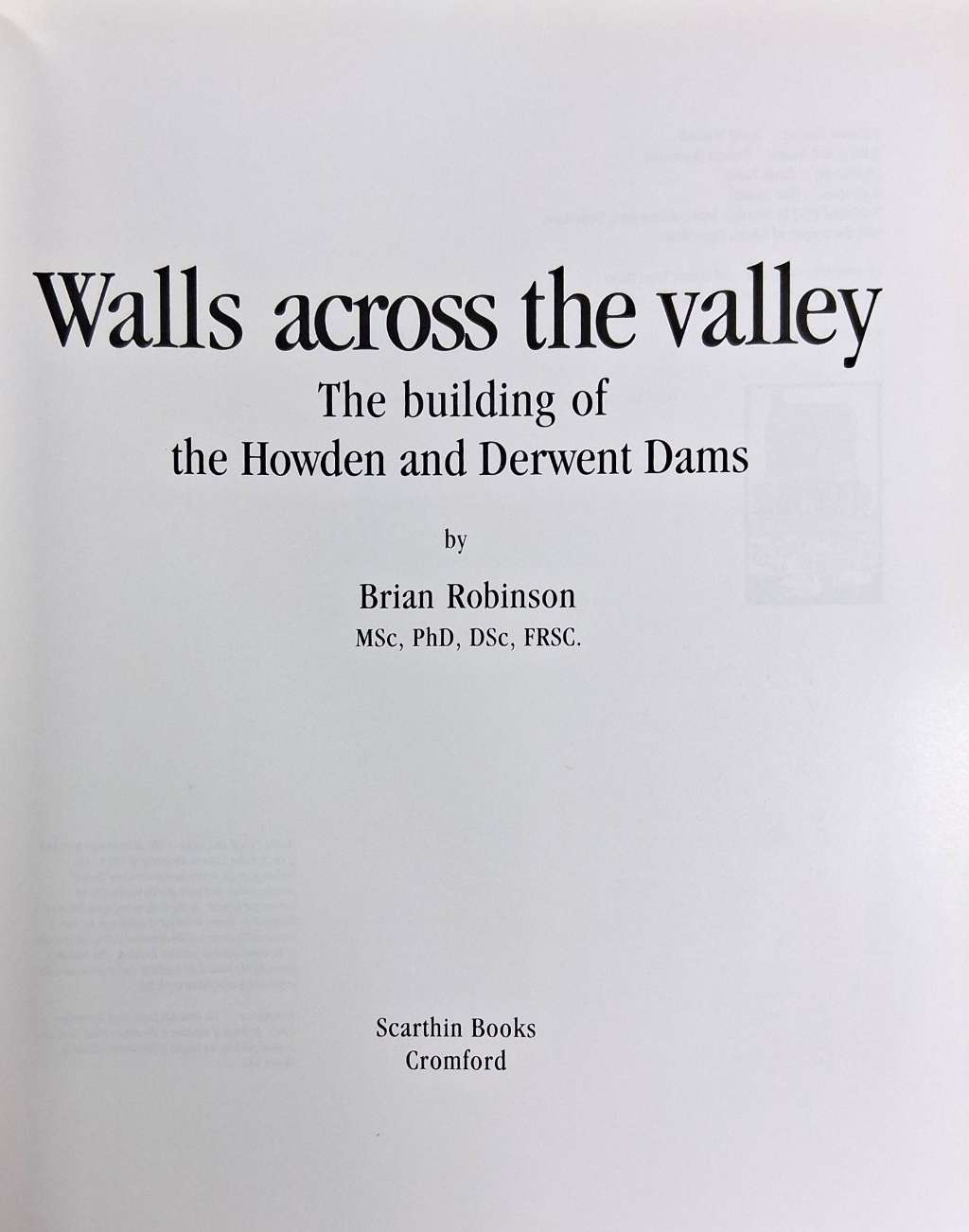 Walls Across the Valley: Building of the Howden and Derwent Dams