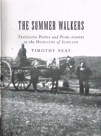 The Summer Walkers: Travelling People and Pearl-fishers in the Highlands of Scotland (Canongate Classic)