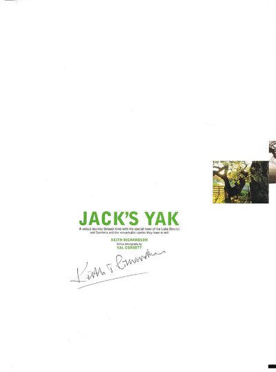 Jack's Yak: A Unique Journey Through Time with the Special Trees of the Lake District and Cumbria and the Remarkable Stories They Have to Tell by Keith Richardson