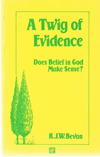 The Twig of Evidence: Does Belief in God Make Sense?