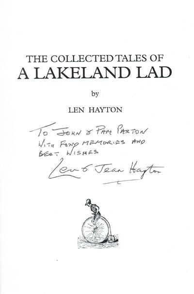 The Collected Tales of a Lakeland Lad: A Book for Browsers in Verse Story & Song with Historical Snippets & Nature Notes & Internet Romance by Len Hayton