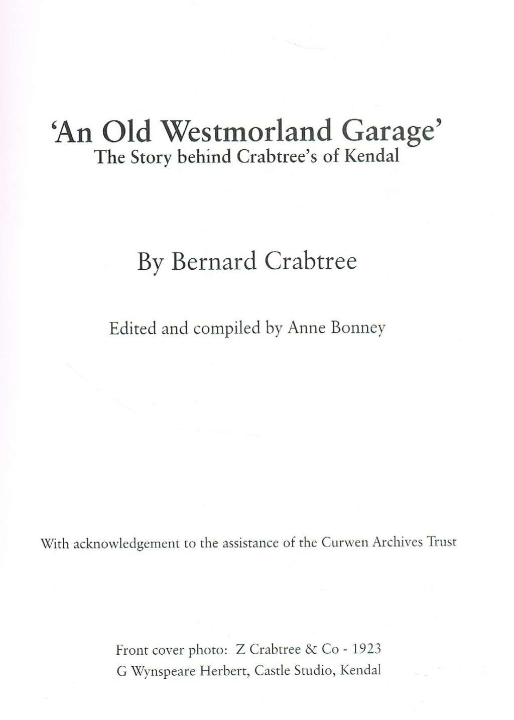 An Old Westmorland Garage: The Story Behind Crabtree's of Kendal by Bernard Crabtree