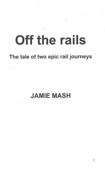 Off the rails - the tale of two epic rail journeys