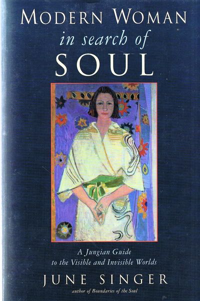 Modern Woman in Search of Soul: Jungian Guide to the Visible and Invisible Worlds (Jung on the Hudson Books): A Jungian Guide to the Visible and Invisible Worlds