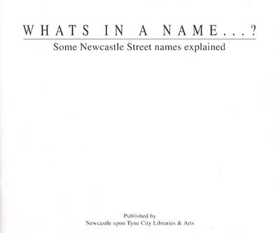 What's in a Name?: Some Newcastle Street Names Explained