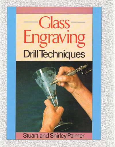 Glass Engraving: Drill Techniques