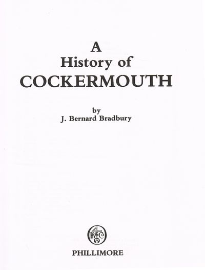 A History of Cockermouth by J. Bernard Bradbury