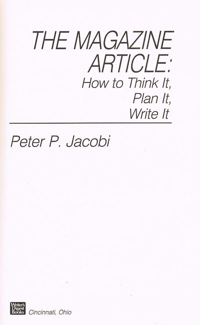 The Magazine Article: How to Think it, Plan it, Write it