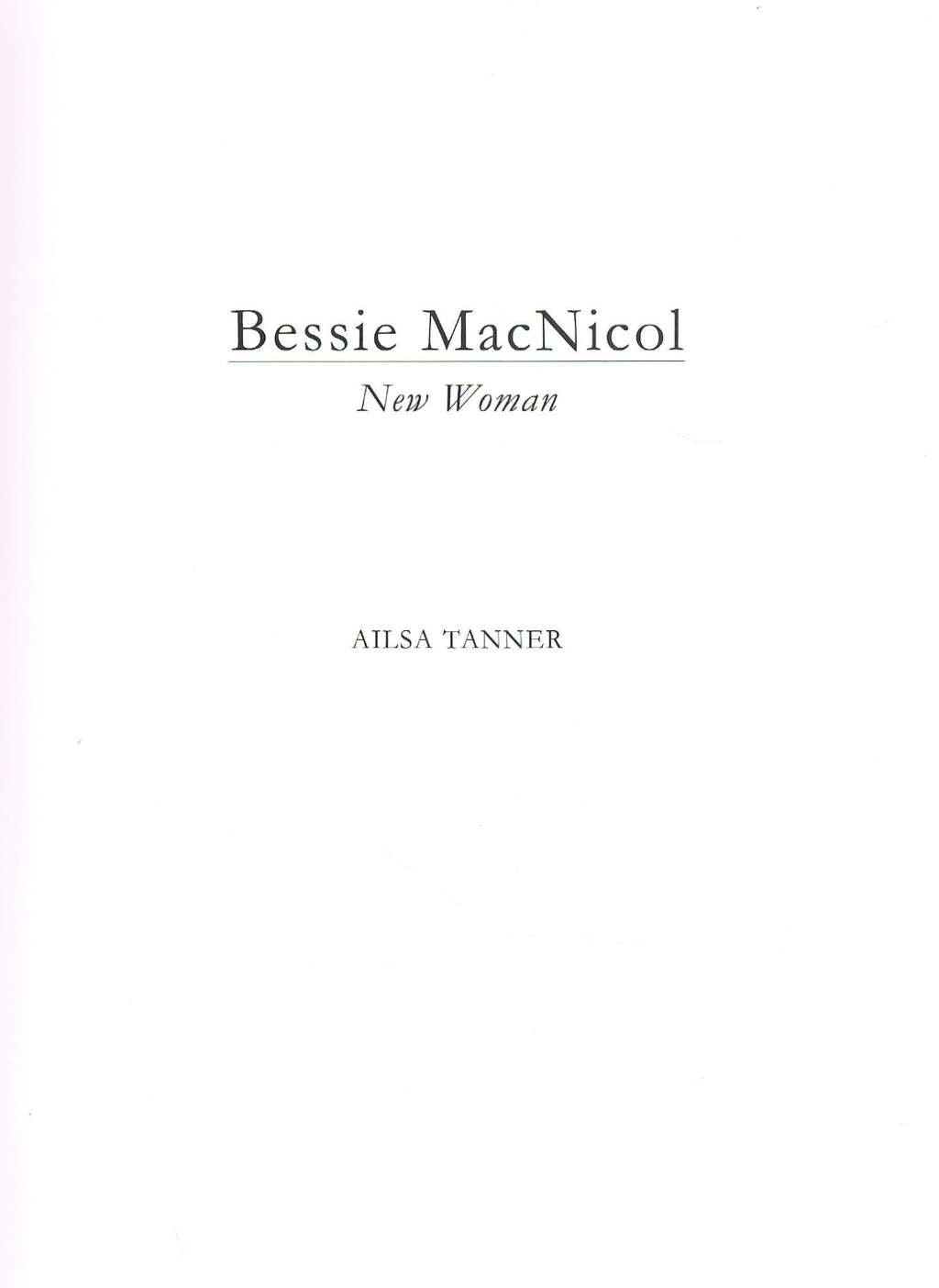 Bessie MacNicol: New Woman