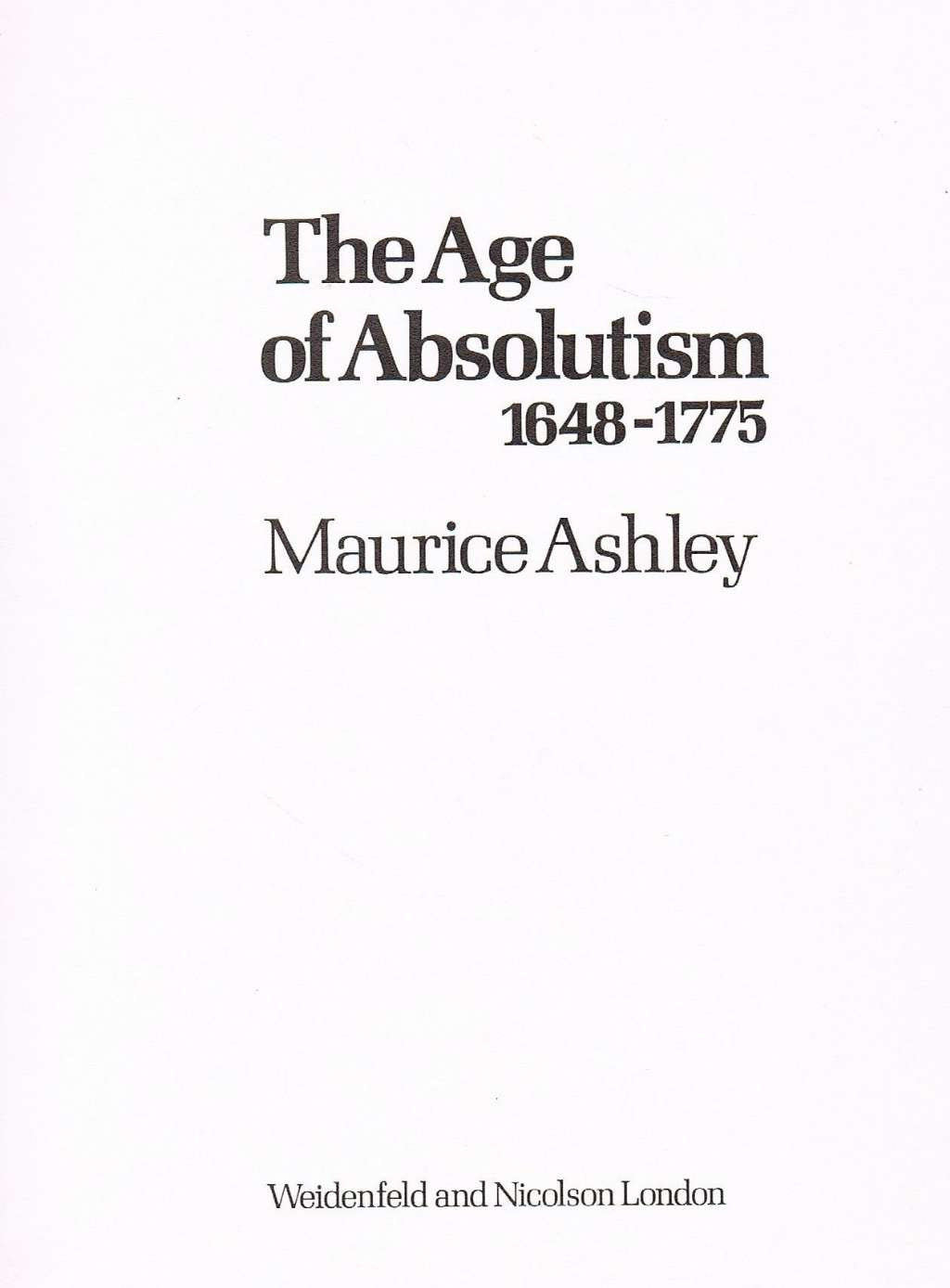 Age of Absolutism, 1648-1775 (History of Western World S.)