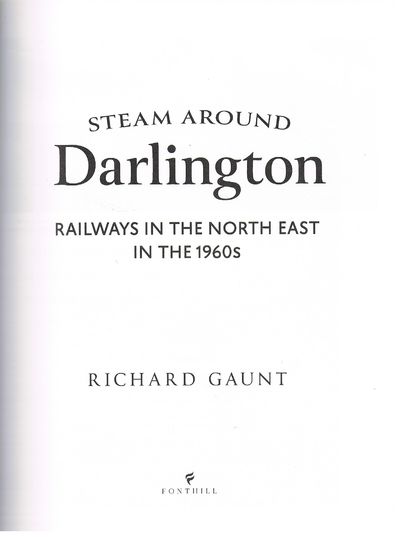 Steam Around Darlington: Railways in the North East in the 1960s
