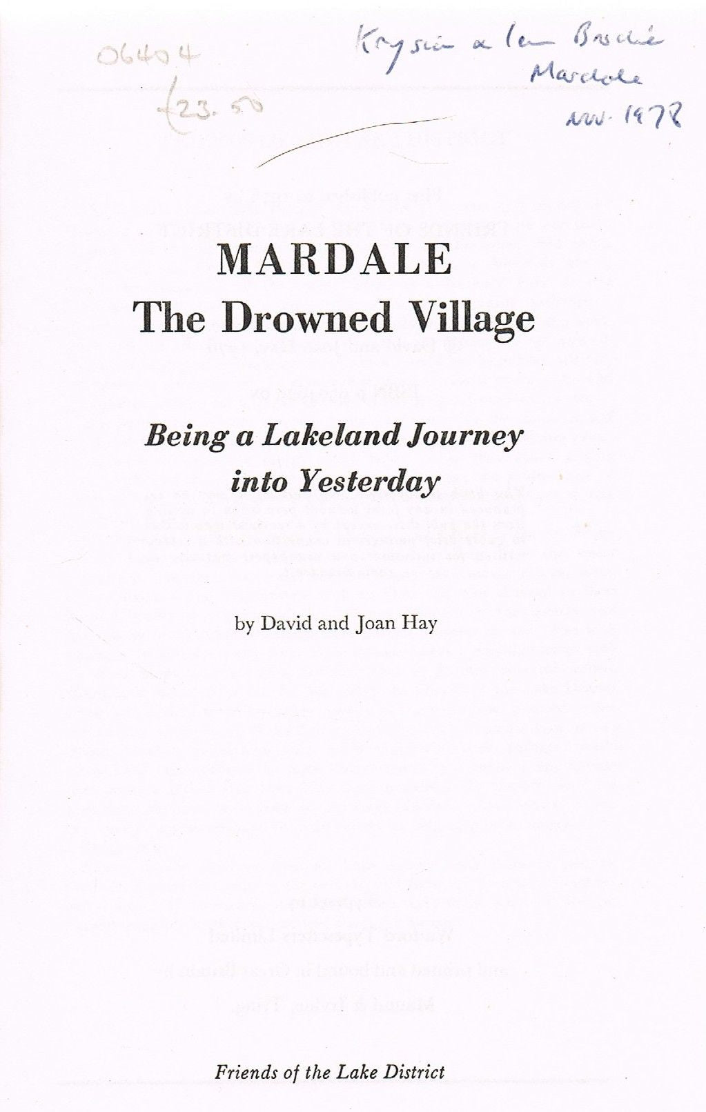 Mardale the Drowned Village: Being a Lakeland Journey into Yesterday by David and Joan Hay