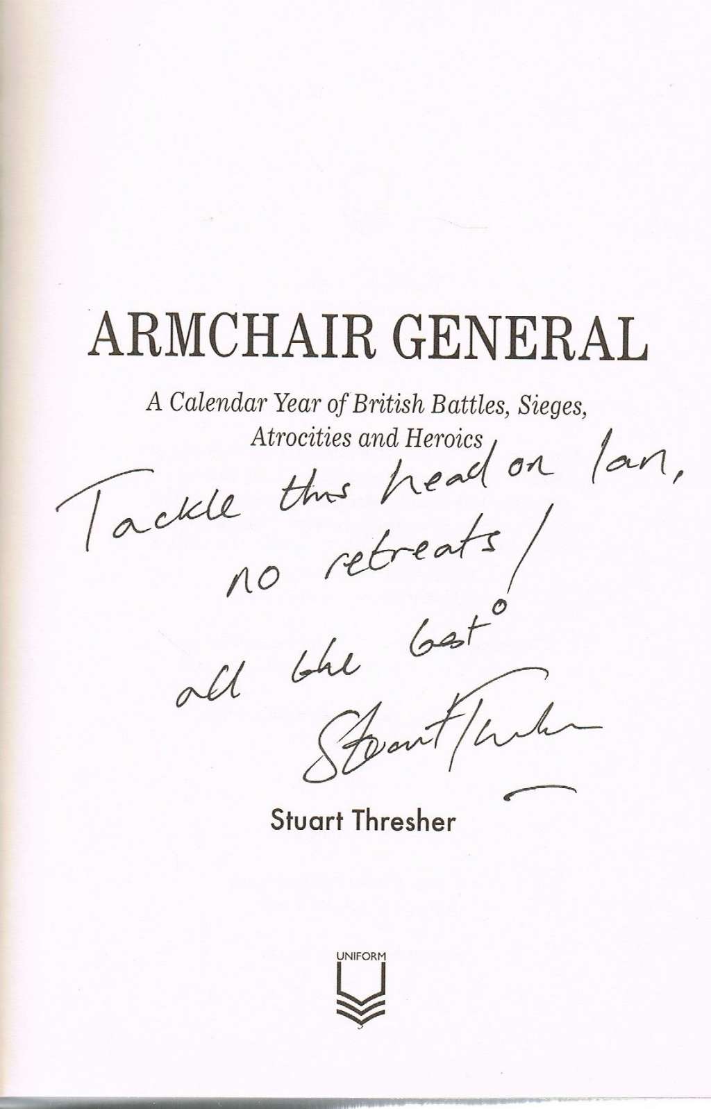 Armchair General: A Year of British Battles, Sieges, Atrocities and Heroics