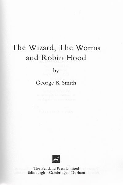 Wizard, the Worms and Robin Hood