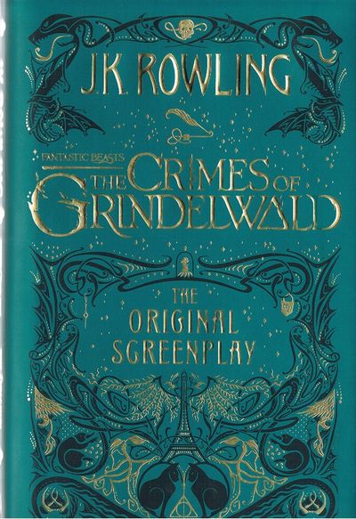 Fantastic Beasts: The Crimes of Grindelwald – The Original Screenplay (Fantastic beasts, 2)