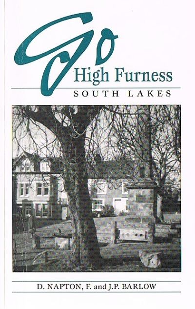Go High Furness, South Lakes by D. Napton and J.P. Barlow