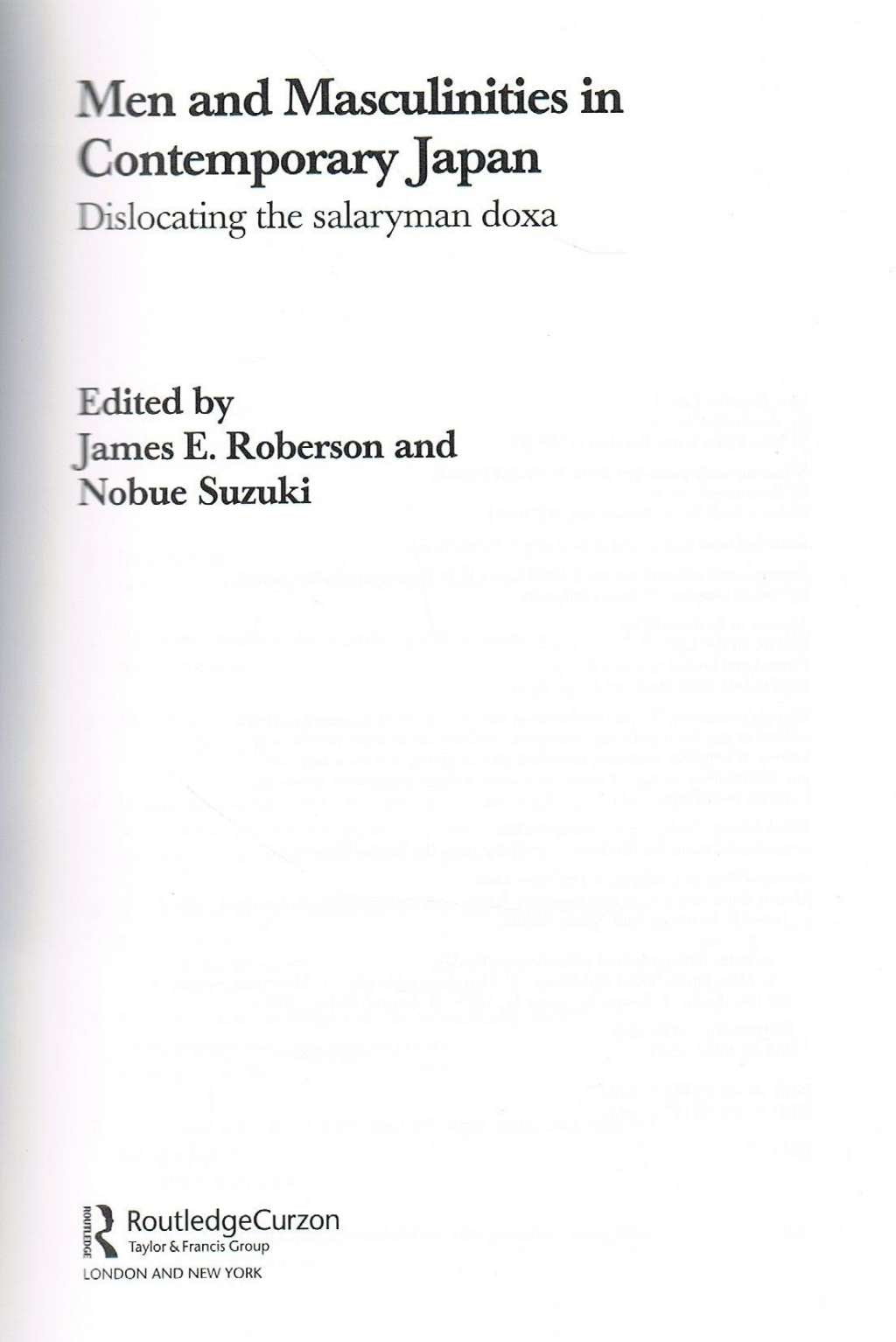 Men and Masculinities in Contemporary Japan: Dislocating the Salaryman Doxa (Nissan Institute/Routledge Japanese Studies)