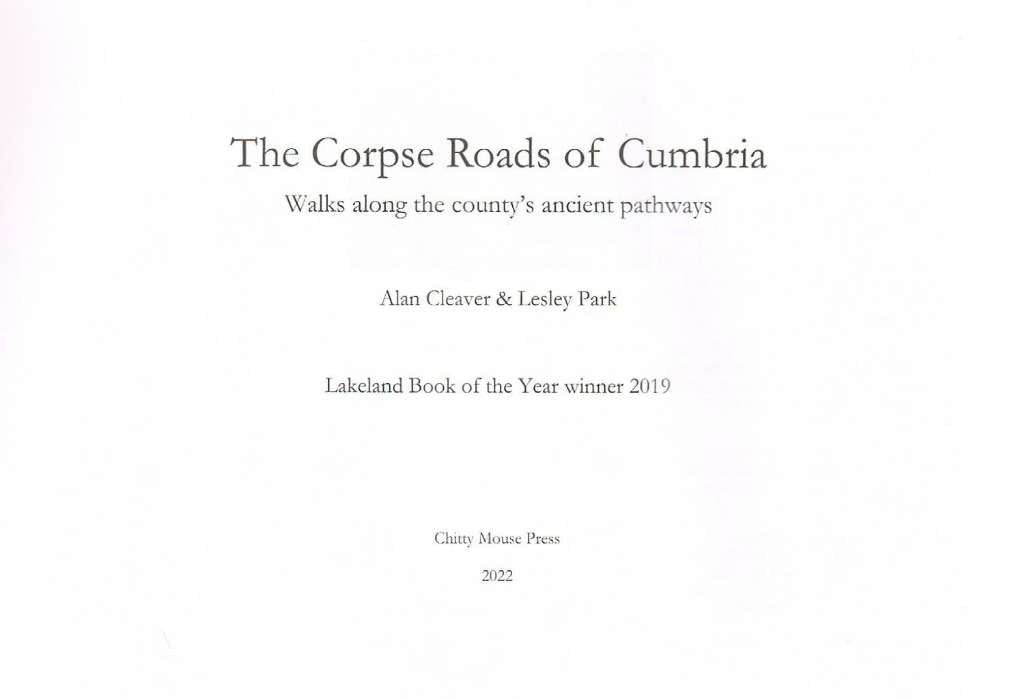 The Corpse Roads of Cumbria: Featuring Walks Along The County's Ancient Paths