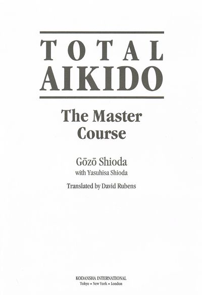 Total Aikido: The Master Course