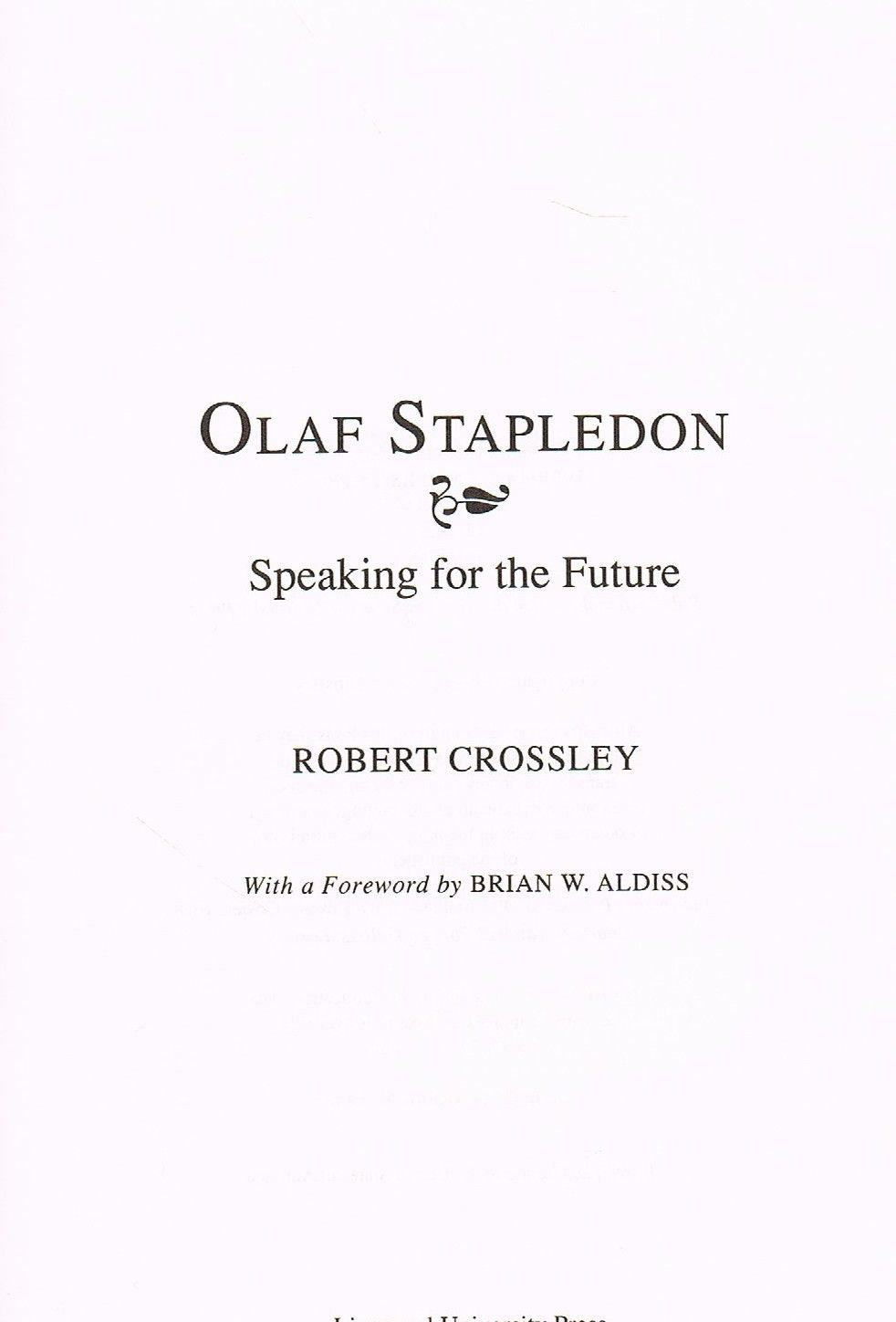 Olaf Stapledon: Speaking for the Future: 1 (Liverpool Science Fiction Texts & Studies)