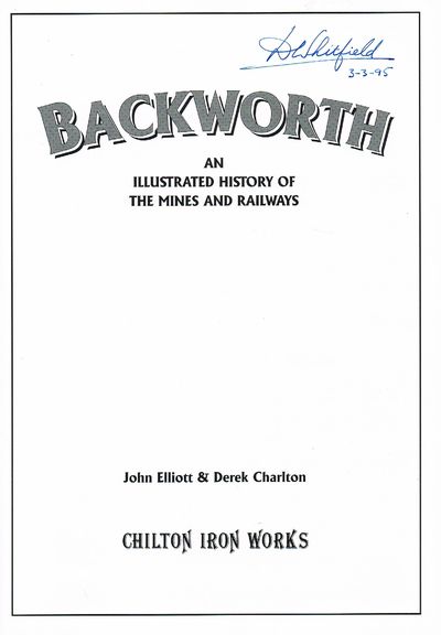 Backworth: An Illustrated History of the Mines and Railways