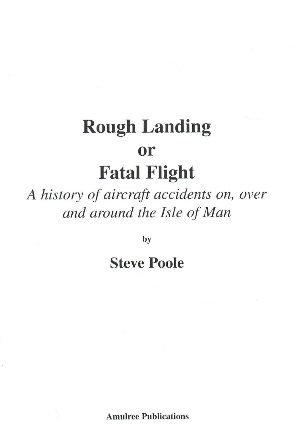 Rough Landing or Fatal Flight