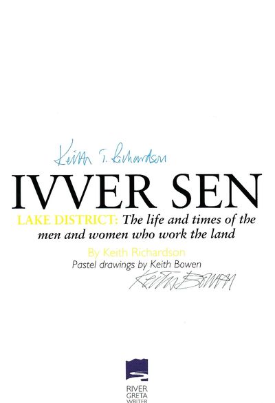 Ivver Sen: Lake District: The Life and Times of the Men and Women Who Work the Land by Keith Richardson